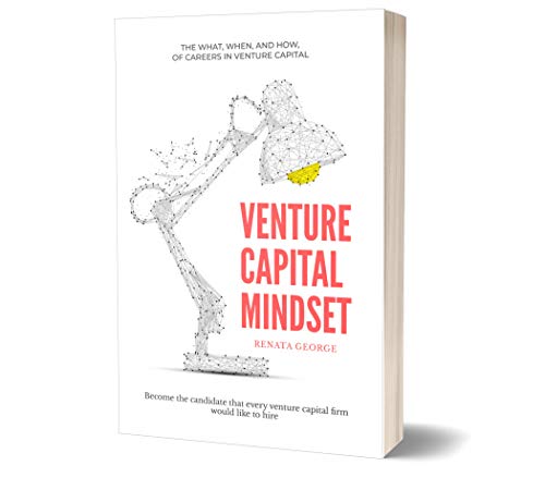 VENTURE CAPITAL MINDSET: Become the candidate that every ven