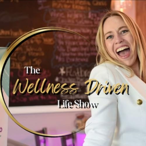 『The Wellness Driven Life Show』のカバーアート