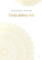Twoj dobry rok (Polish Edition) 8375155497 Book Cover