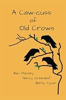 Caw-Cuss of Old Crows 1548802697 Book Cover