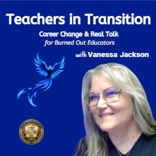 Teachers in Transition - Episode 108 - How to Stop Procrastination with Mel Robbins' 5-Second Rule Podcast Por  arte de portada