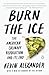 Burn the Ice: The American Culinary Revolution and Its End