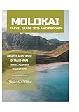 MOLOKAI TRAVEL GUIDE 2026 AND BEYOND