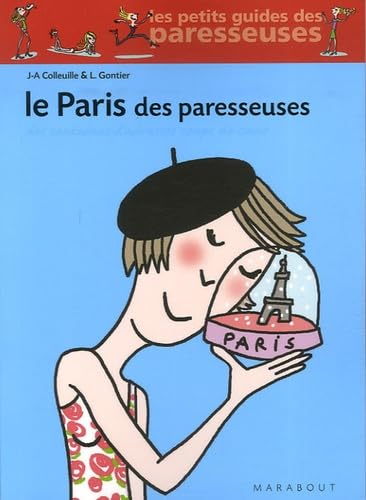 PARIS DES PARESSEUSES (LE) Jeanne-Aurore Colleuille, Laure Gontier