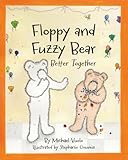 Floppy and Fuzzy Bear: Better Together