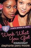 Work What You Got (Beta Gamma Pi Series)
