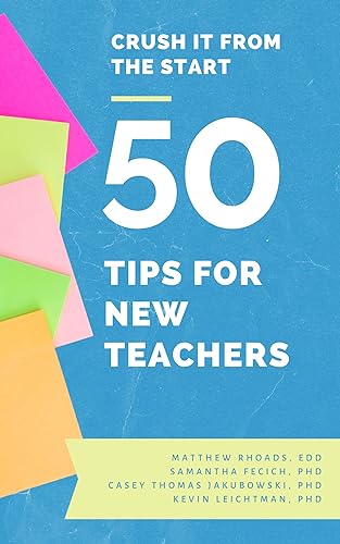 Crush It from the Start: 50 Tips for New Teachers (English Edition)