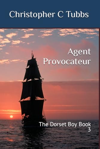  Agent Provocateur: The Dorset Boy Book 3