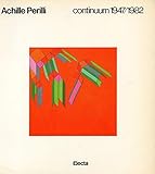 achille perilli quotazioni  Achille Perilli. Continuum 1947/1982