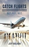 Photo Gallery catch flights, not feelings (english edition) Photo Gallery catch flights, not feelings (english edition)