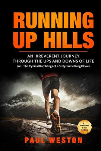 Running Up Hills: An Irreverant Journey Through the Ups and Downs of Life