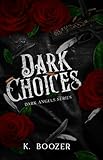 Photo Gallery dark choices (dark angels book 1) (english edition) Photo Gallery dark choices (dark angels book 1) (english edition)