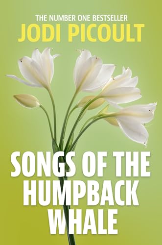 Image of Songs of the Humpback Whale: A completely unputdownable novel of family, loss and the nature of love from the bestselling author of My Sister's Keeper