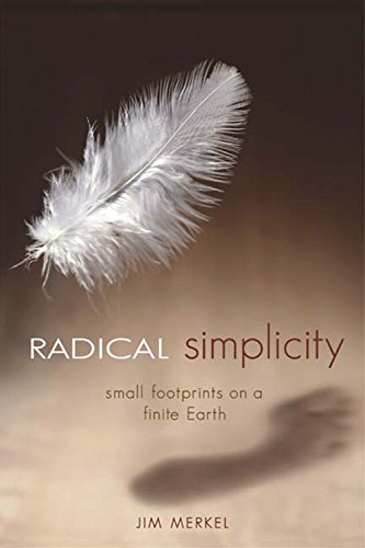 Amazon Com Radical Simplicity Small Footprints On A Finite Earth Ebook Merkel Jim Kindle Store Amazon Com Radical Simplicity Small Footprints On A Finite Earth Ebook Merkel Jim Kindle Store