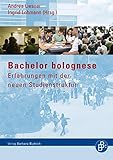  Bachelor bolognese – Erfahrungen mit der neuen Studienstruktur