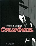 munoz & sampayo alack sinner  Carlos Gardel: La voix de l\'Argentine
