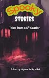 Spooky Stories: Tales From a 5th Grader