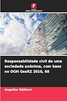 Responsabilidade civil de uma sociedade anónima, com base no OGH GesRZ 2016, 68 (Portuguese Edition) 6202475919 Book Cover
