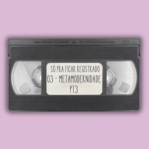 Ep. 03 - Metamodernidade Parte 3: An&aacute;lise de Filmes