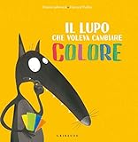  Amico Lupo: Il lupo che voleva cambiare colore