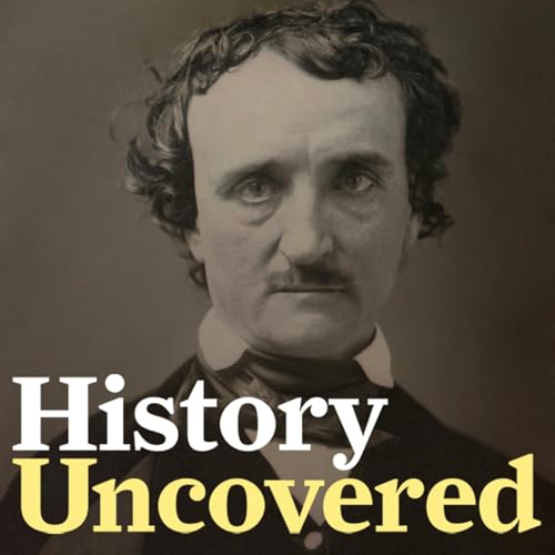 Episode 151 - What Happened To Edgar Allan Poe? Inside The Famous Writer's Mysterious Demise