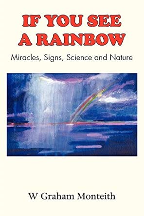 If You See a Rainbow - Miracles, Signs, Science and Nature book cover