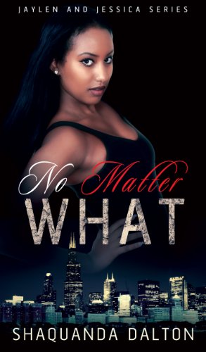 No Matter What (Jaylen and Jessica Series Book 4)