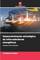 Desenvolvimento estratégico de infra-estruturas energéticas (Portuguese Edition) 6209859038 Book Cover