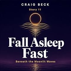 Fall Asleep Fast: Beneath the Moonlit Waves cover art