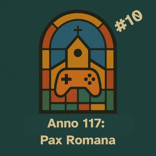 #10 Anno 117: Pax Romana