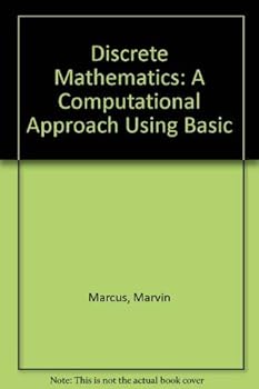 Paperback Discrete Mathematics: A Computational Approach Using Basic Book