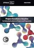  Project Excellence Baseline for Achieving Excellence in Projects and Programmes (IPMA series)