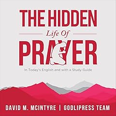 David McIntyre: The Hidden Life of Prayer Audiolibro Por GodliPress Team arte de portada