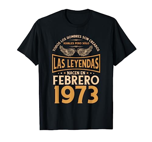 Cumpleaños Hombre Regalos Las Leyendas Febrero 1973 Camiseta