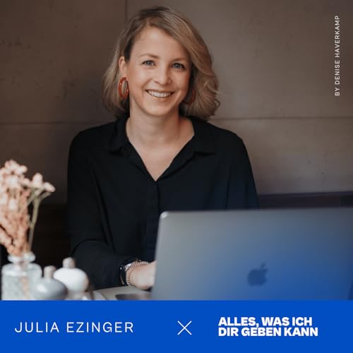 Julia Ezinger: &Uuml;ber grenzenloses Mobiles Arbeiten, Corporate vs. StartUp & Selbstwahrnehmung von Gr&uuml;nder:innen