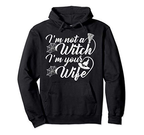 Divertida Bruja De Halloween I'm Not a Witch I'm Your Wife Sudadera con Capucha