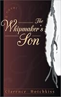 The Whipmaker's Son 1585010723 Book Cover
