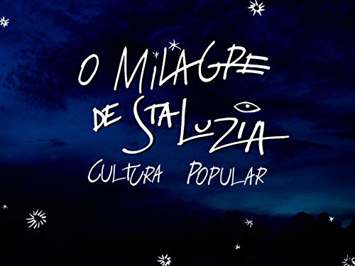 O Milagre de Santa Luzia - Cultura Popular