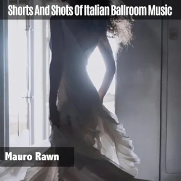 Shorts and Shots of Italian Ballroom Music