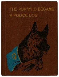 Hardcover The Pup who Became a Police Dog Book