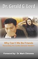 """Why Can't We Be Friends, Reconciling The Conflict Between Genders""" 0975938851 Book Cover