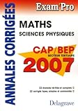 Mathématiques CAP/BEP secteur tertiaire: Annales corrigées