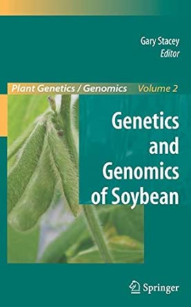 Genetics and Genomics of Soybean: 2 Softcover reprint of hardcover 1st ed. 2008 Edition-Wow! eBook