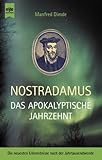Nostradamus, Das apokalyptische Jahrzehnt - Manfred Dimde 