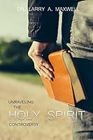 Unraveling the Holy Spirit Controversy 1502429640 Book Cover