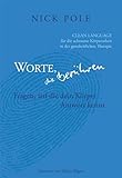 Worte, die berühren: Fragen auf die dein Körper Antwort kennt: Clean Language für die achtsame Körperarbeit in der ganzheitlichen Therapie - Nick Pole Sophie Standing Übersetzer: Maria Illgen 