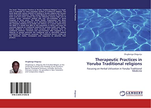 Therapeutic Practices in Yoruba Traditional religions: Focusing on Herbal Utilization in Yoruba Traditional Medicine