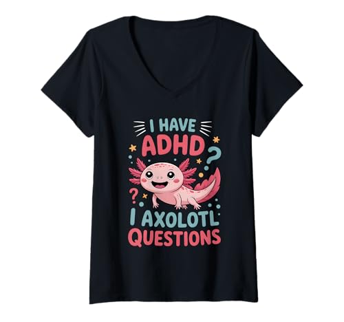 Femme TDAH I Axolotl Questions drôles de Sensibilisation à la neurodiversité T-Shirt avec Col en V