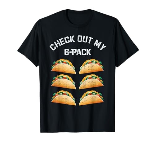 Check Out My 6-Pack Taco Gym Humor Tee Funny Bodybuilding T-Shirt