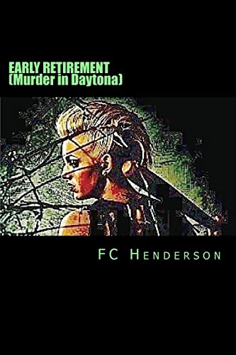 EARLY RETIREMENT (Murder in Daytona) (Volume 1)